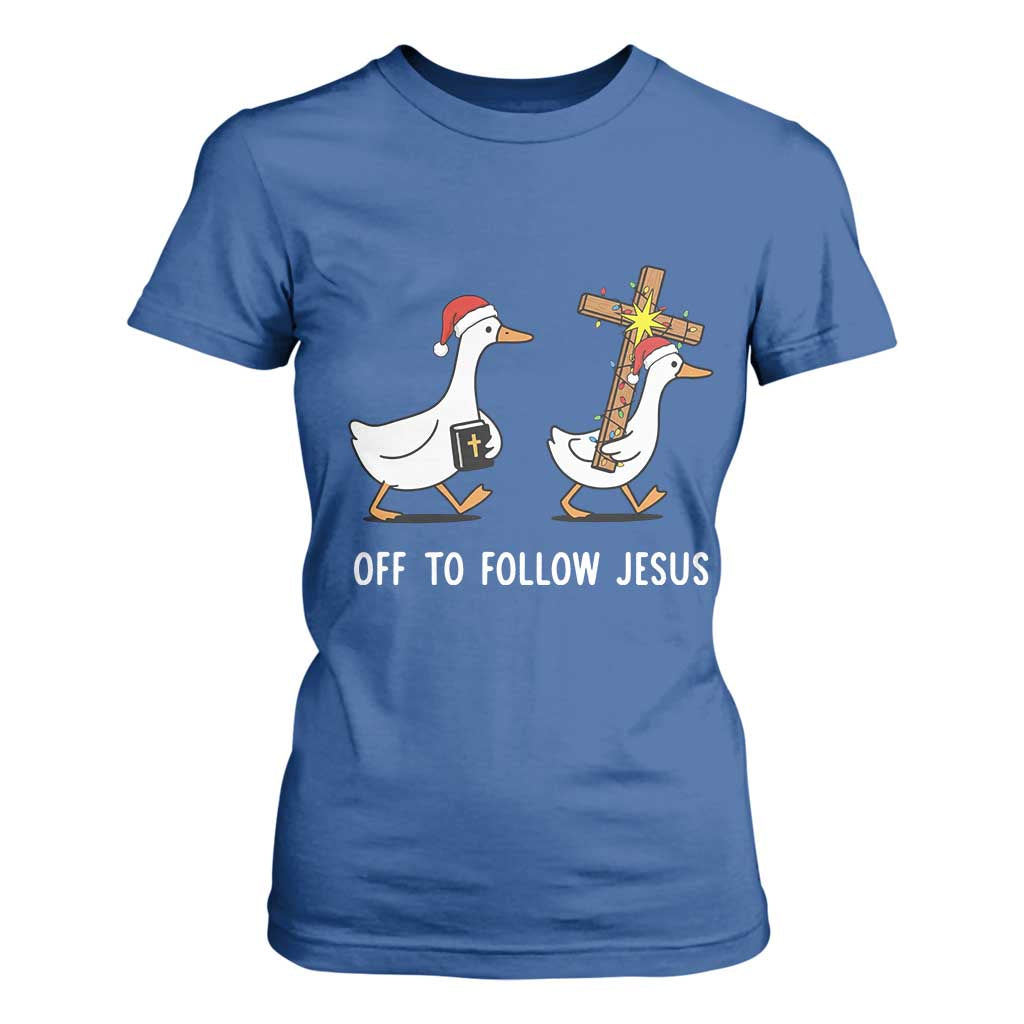 Funny Christmas Christian Goose T Shirt For Women Off To Follow Jesus TS14 Royal Blue Print Your Wear