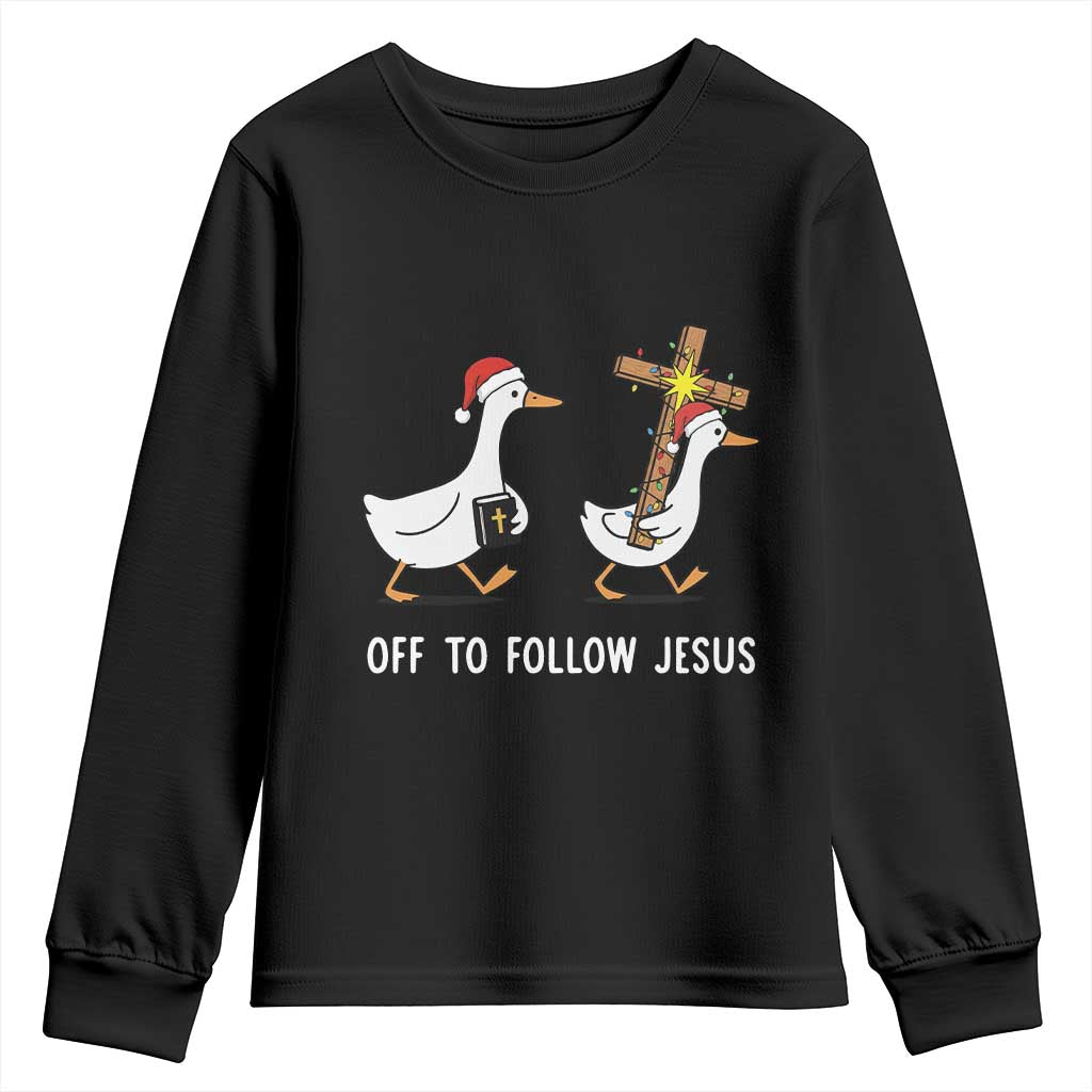 Funny Christmas Christian Goose Youth Sweatshirt Off To Follow Jesus TS14 Black Print Your Wear