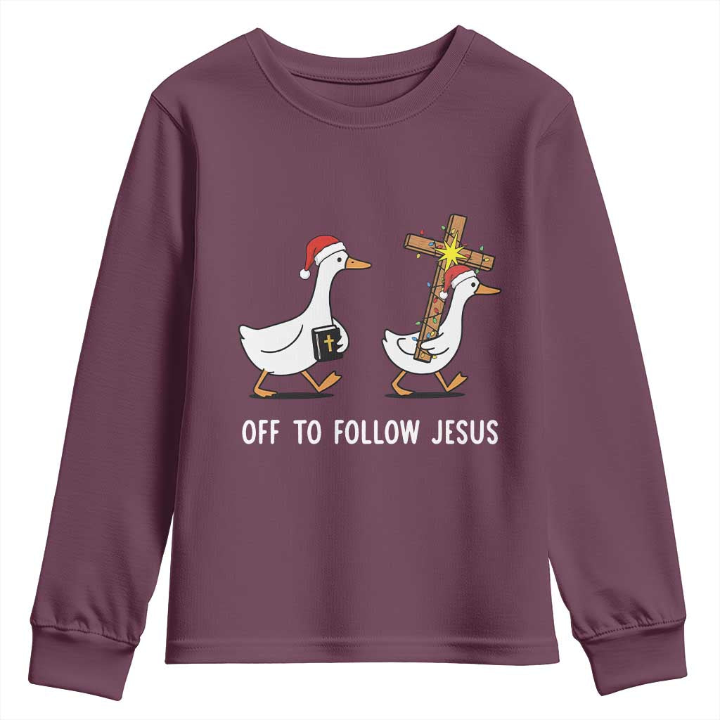 Funny Christmas Christian Goose Youth Sweatshirt Off To Follow Jesus TS14 Maroon Print Your Wear
