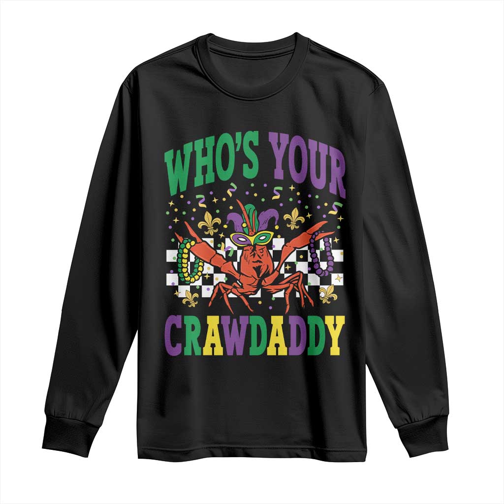 Mardi Gras Crawfish Long Sleeve Shirt Who Is Your Crawdaddy TS14 Black Print Your Wear