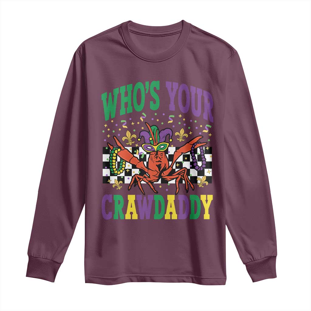Mardi Gras Crawfish Long Sleeve Shirt Who Is Your Crawdaddy TS14 Maroon Print Your Wear