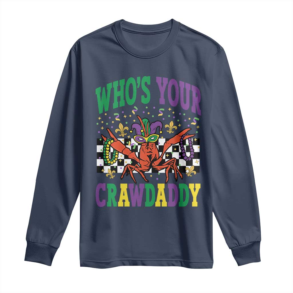 Mardi Gras Crawfish Long Sleeve Shirt Who Is Your Crawdaddy TS14 Navy Print Your Wear