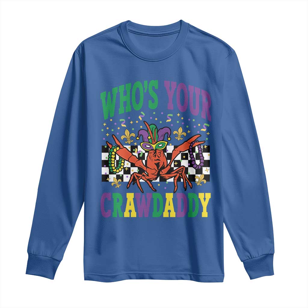 Mardi Gras Crawfish Long Sleeve Shirt Who Is Your Crawdaddy TS14 Royal Blue Print Your Wear