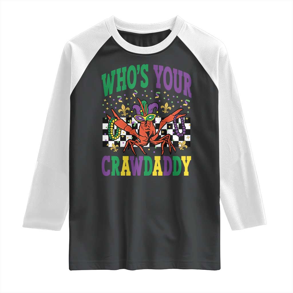 Mardi Gras Crawfish Raglan Shirt Who Is Your Crawdaddy TS14 Black White Print Your Wear