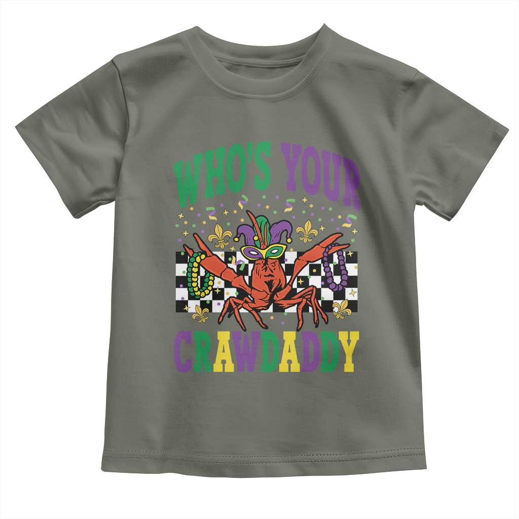 Mardi Gras Crawfish Toddler T Shirt Who Is Your Crawdaddy TS14 Military Green Print Your Wear