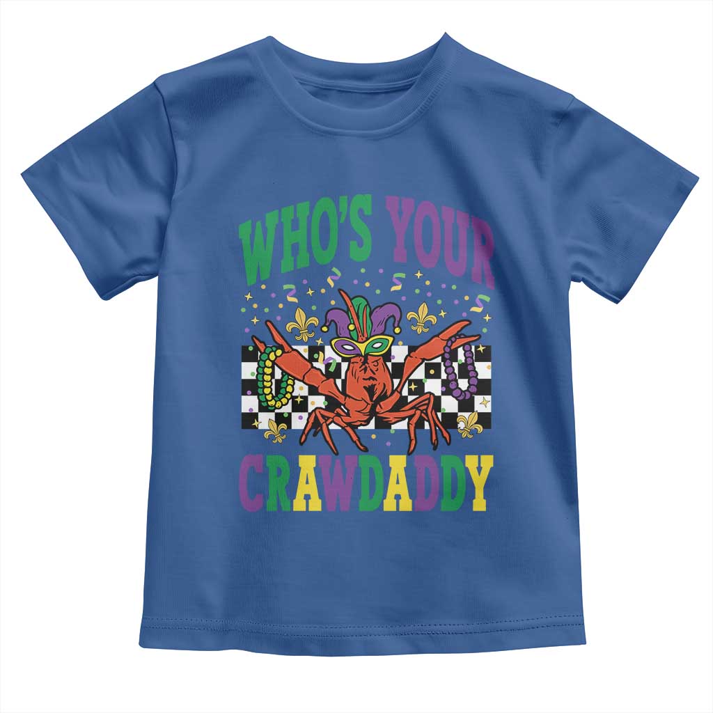 Mardi Gras Crawfish Toddler T Shirt Who Is Your Crawdaddy TS14 Royal Blue Print Your Wear