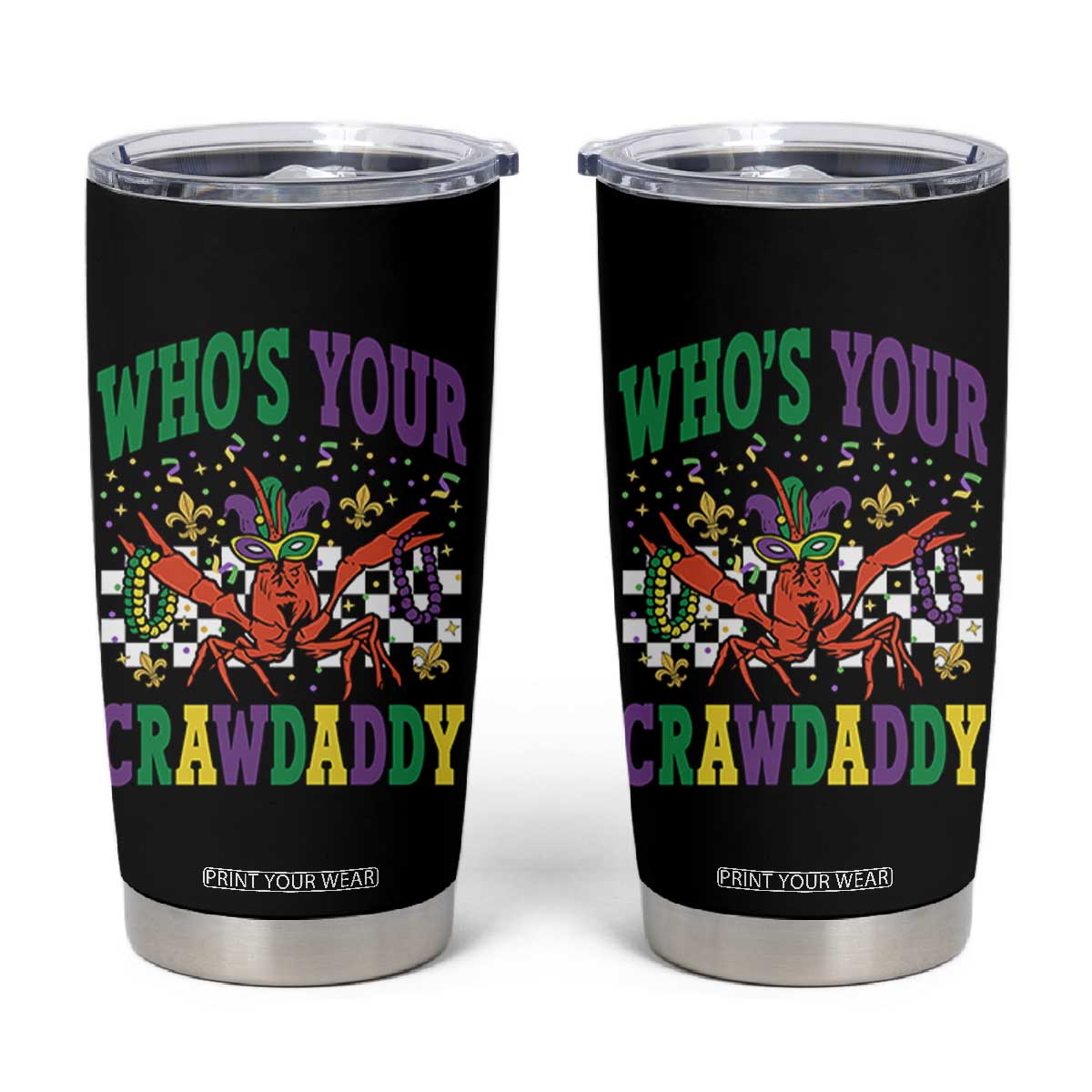 Mardi Gras Crawfish Tumbler Cup Who Is Your Crawdaddy TS14 Black Print Your Wear