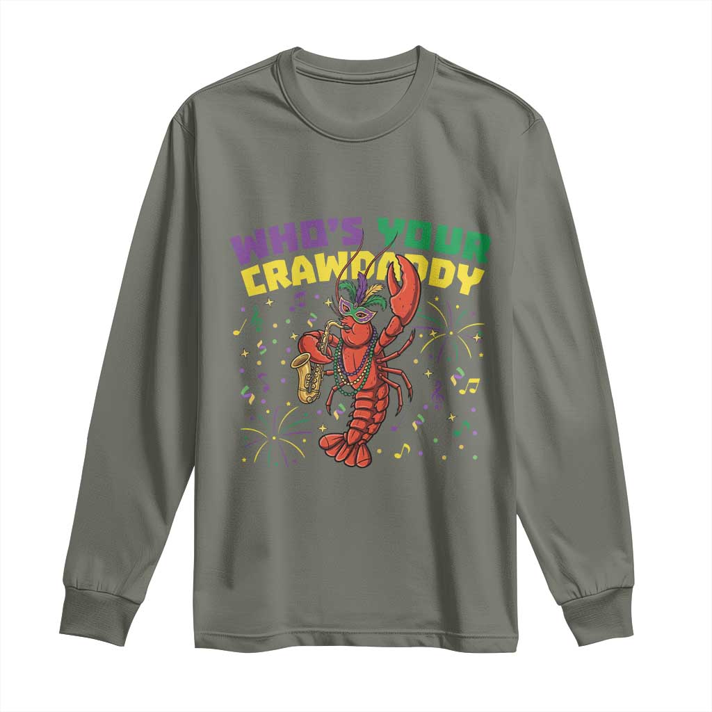 Mardi Gras Crawfish Long Sleeve Shirt Who Is Your Crawdaddy Carnival Party TS14 Military Green Print Your Wear