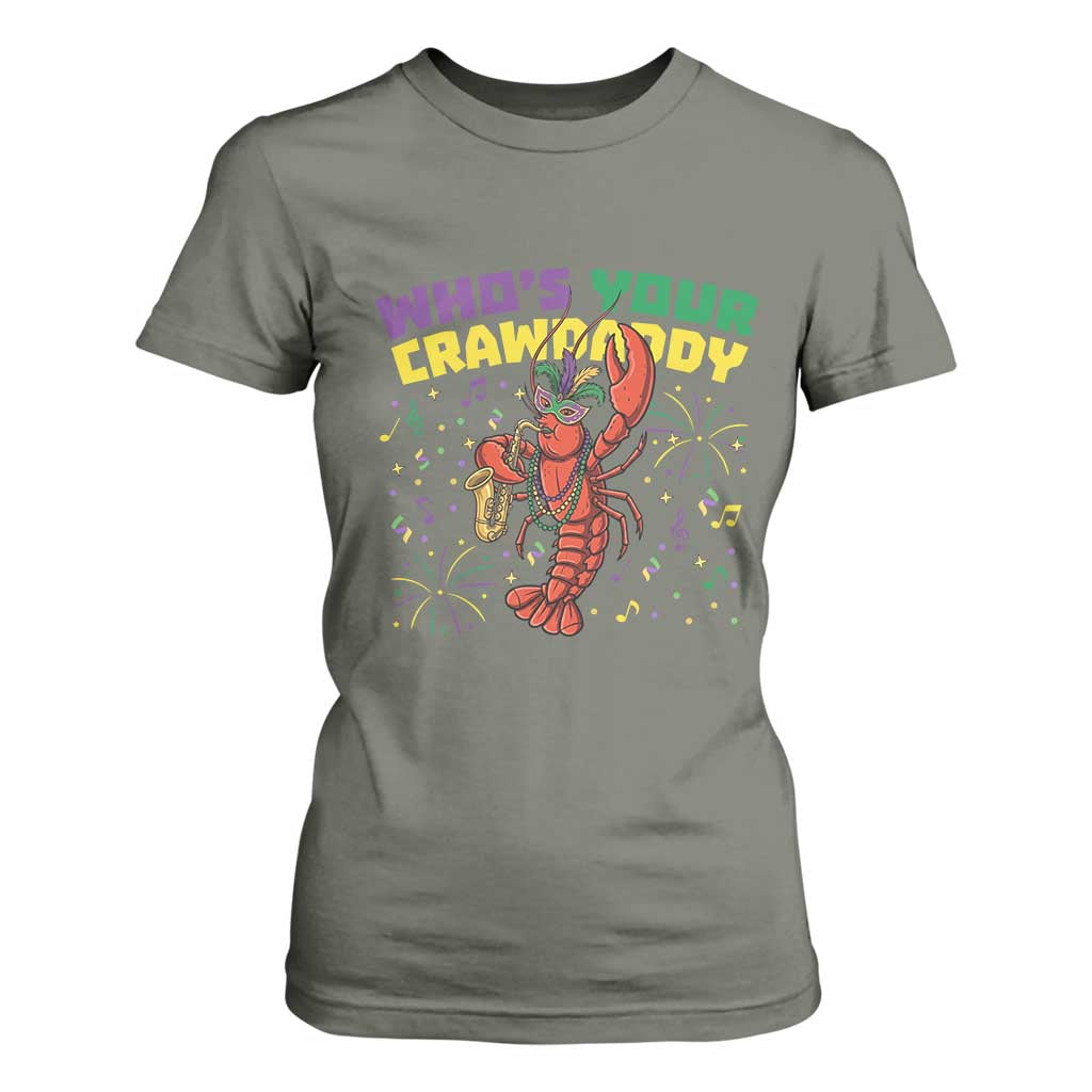 Mardi Gras Crawfish T Shirt For Women Who Is Your Crawdaddy Carnival Party TS14 Military Green Print Your Wear