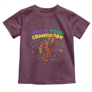 Mardi Gras Crawfish Toddler T Shirt Who Is Your Crawdaddy Carnival Party TS14 Maroon Print Your Wear