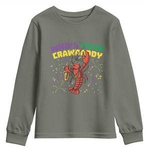 Mardi Gras Crawfish Youth Sweatshirt Who Is Your Crawdaddy Carnival Party TS14 Military Green Print Your Wear