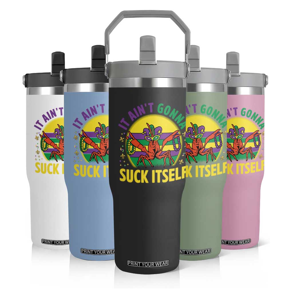 Mardi Gras Crawfish Flip Straw Tumbler It Ain't Gonna Suck Itself TS14 Print Your Wear