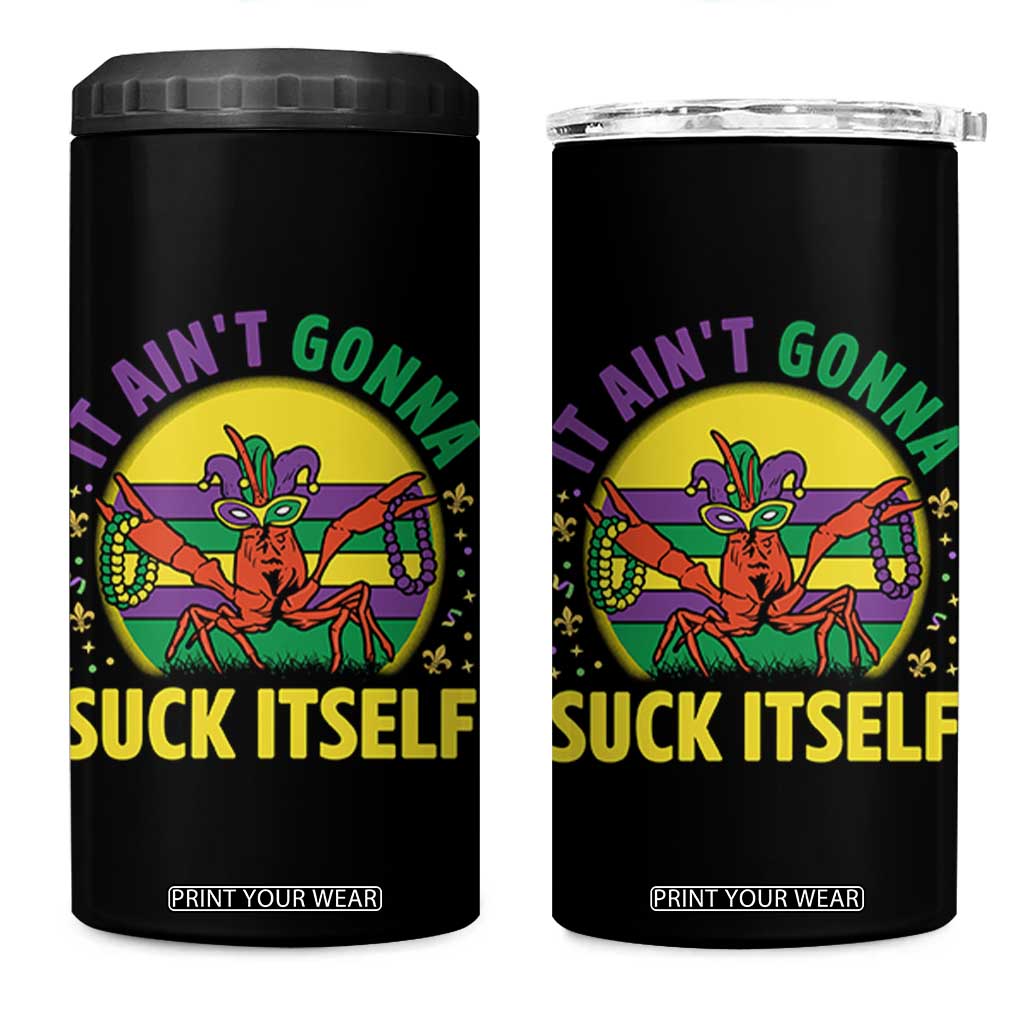 Mardi Gras Crawfish 4 in 1 Can Cooler Tumbler It Ain't Gonna Suck Itself TS14 One Size: 16 oz Black Print Your Wear