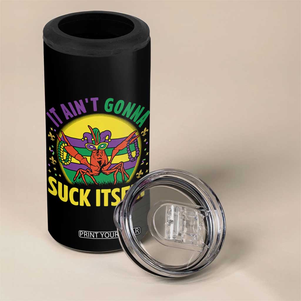 Mardi Gras Crawfish 4 in 1 Can Cooler Tumbler It Ain't Gonna Suck Itself TS14 Print Your Wear