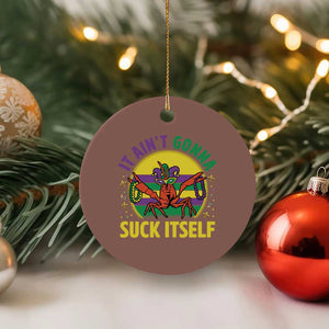 Mardi Gras Crawfish Ceramic Ornament It Ain't Gonna Suck Itself TS14 1pc Mocha Print Your Wear