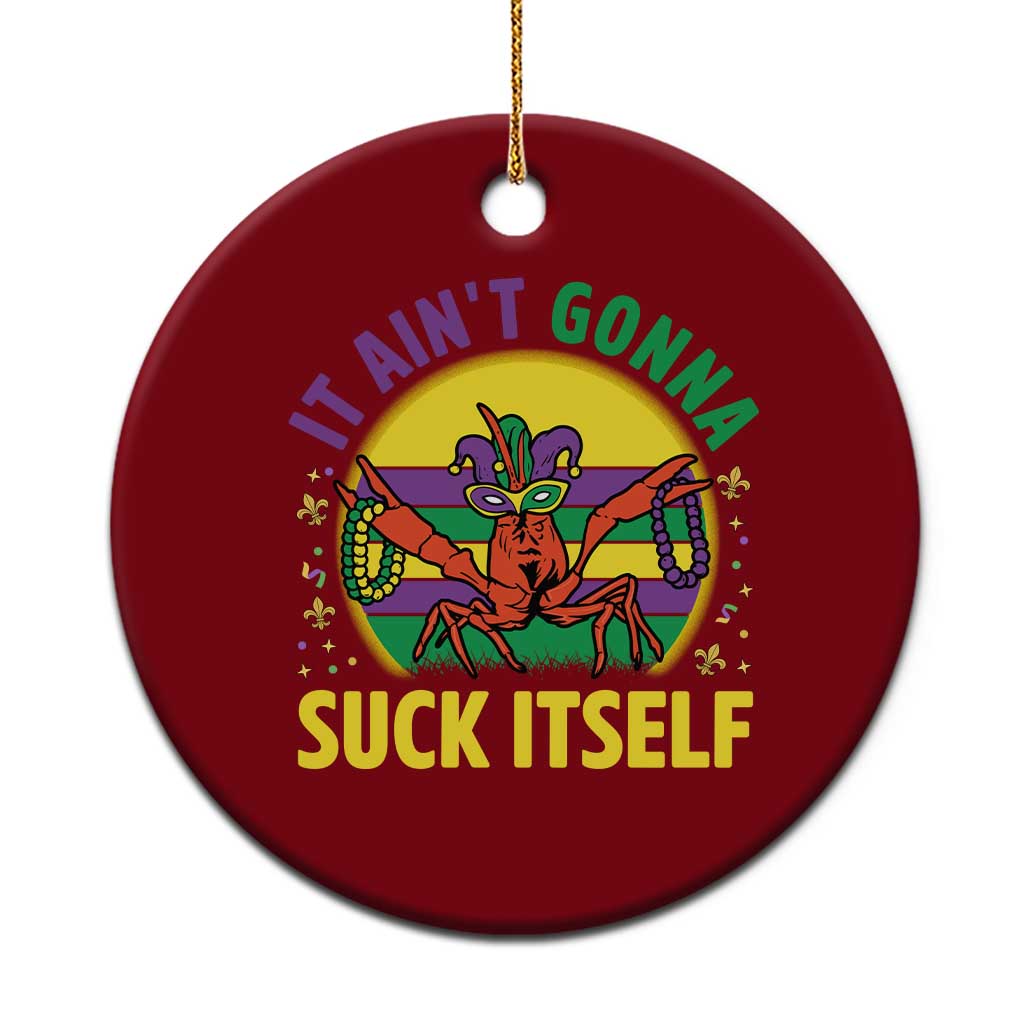 Mardi Gras Crawfish Ceramic Ornament It Ain't Gonna Suck Itself TS14 1pc Red Print Your Wear