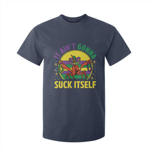 Mardi Gras Crawfish T Shirt For Kid It Ain't Gonna Suck Itself TS14 Navy Print Your Wear