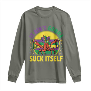 Mardi Gras Crawfish Long Sleeve Shirt It Ain't Gonna Suck Itself TS14 Military Green Print Your Wear