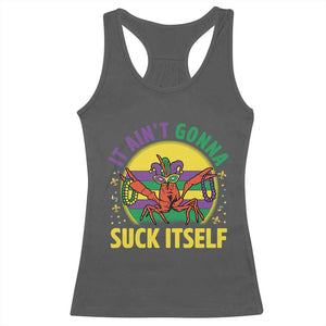 Mardi Gras Crawfish Racerback Tank Top It Ain't Gonna Suck Itself TS14 Dark Heather Print Your Wear
