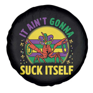 Mardi Gras Crawfish Spare Tire Cover It Ain't Gonna Suck Itself TS14 Print Your Wear