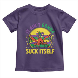 Mardi Gras Crawfish Toddler T Shirt It Ain't Gonna Suck Itself TS14 Purple Print Your Wear