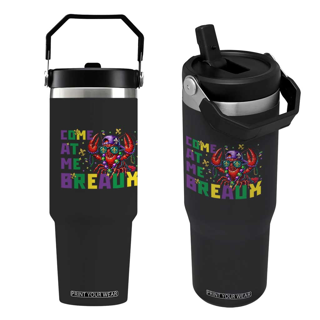 Mardi Gras Crawfish Flip Straw Tumbler Come At Me Breaux TS14 One Size: 30 oz Black Print Your Wear