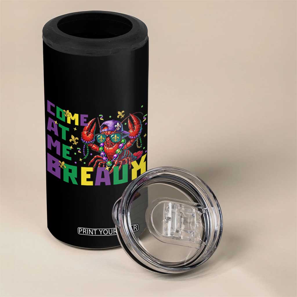Mardi Gras Crawfish 4 in 1 Can Cooler Tumbler Come At Me Breaux TS14 Print Your Wear