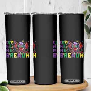 Mardi Gras Crawfish Skinny Tumbler Come At Me Breaux TS14 Print Your Wear