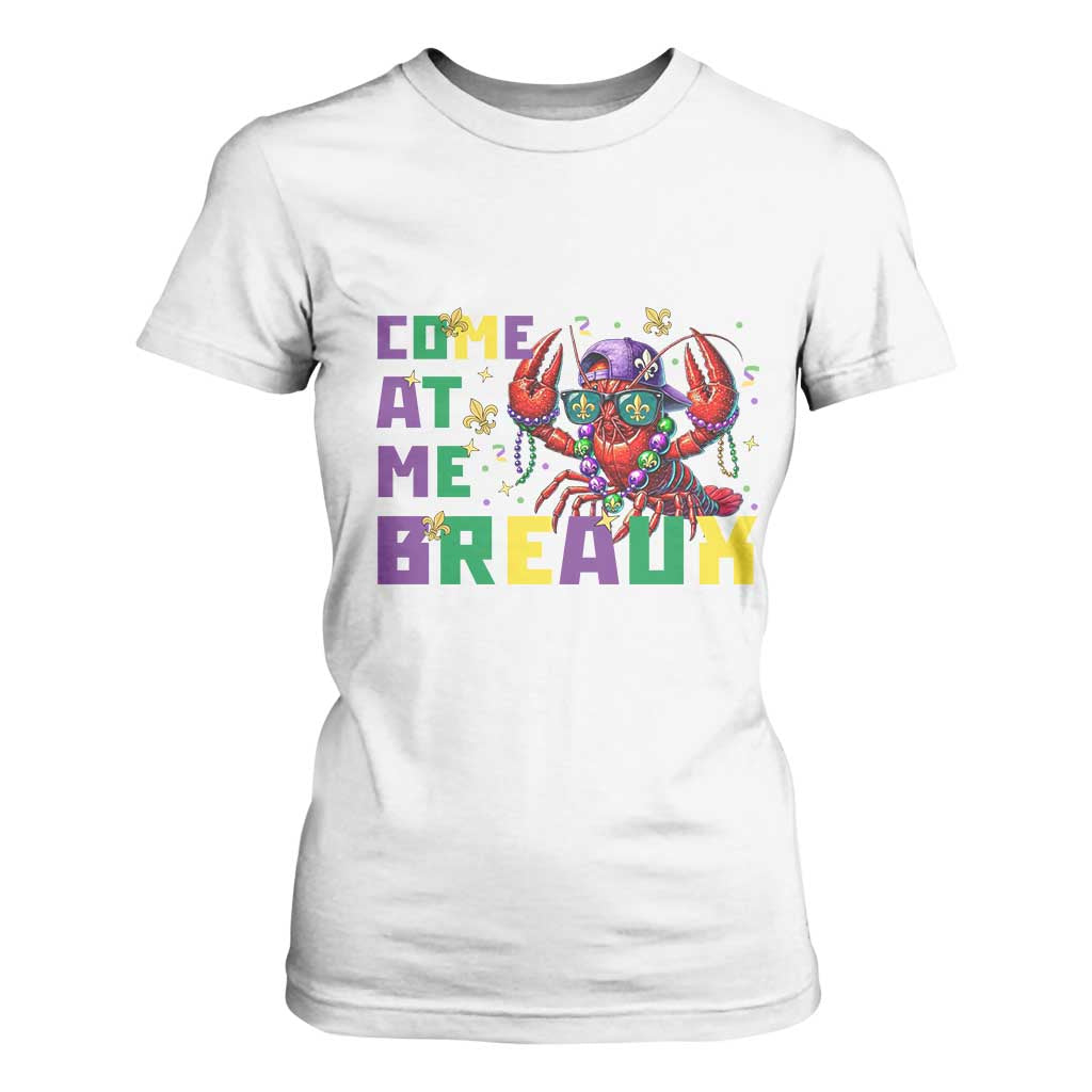 Mardi Gras Crawfish T Shirt For Women Come At Me Breaux TS14 White Print Your Wear