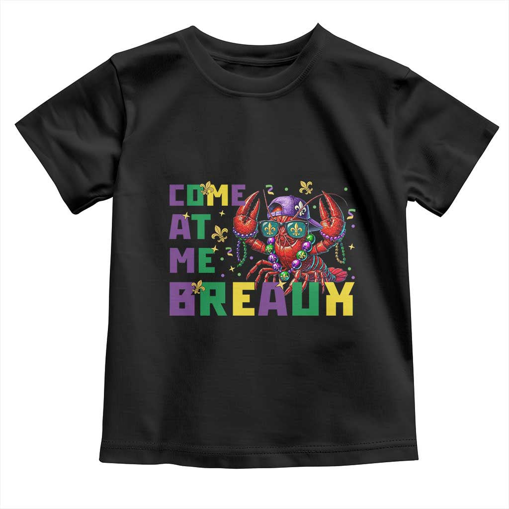 Mardi Gras Crawfish Toddler T Shirt Come At Me Breaux TS14 Black Print Your Wear