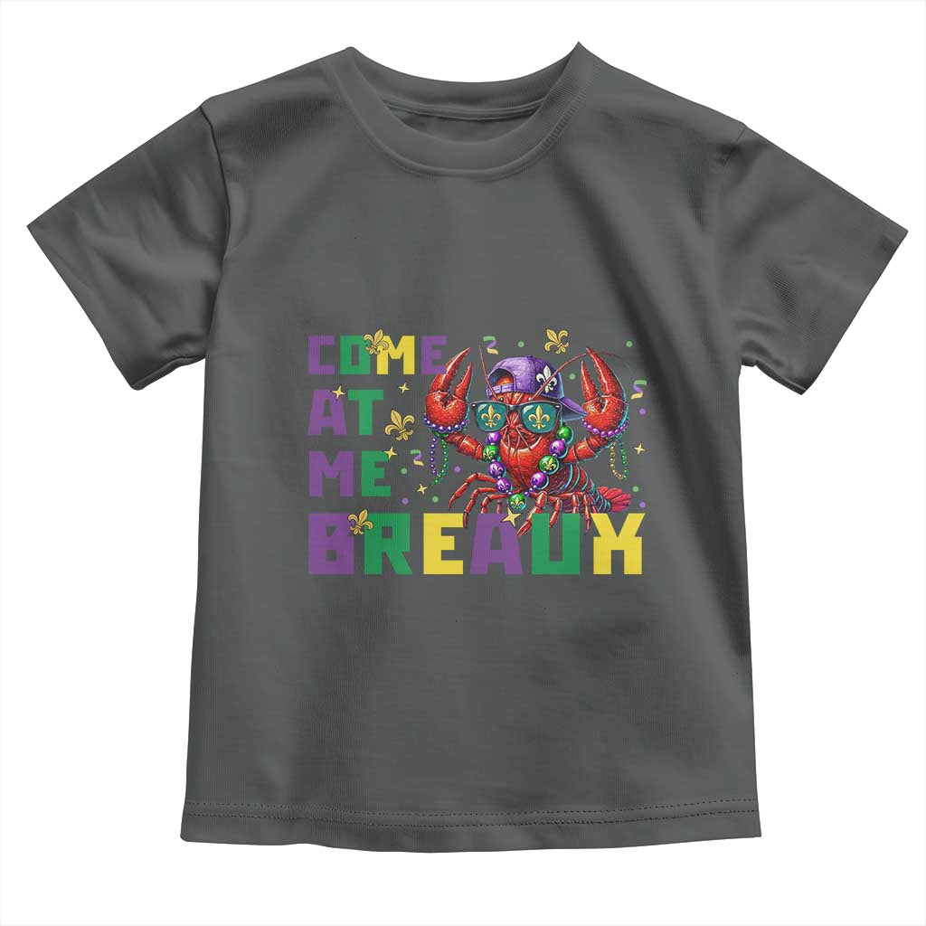 Mardi Gras Crawfish Toddler T Shirt Come At Me Breaux TS14 Dark Heather Print Your Wear