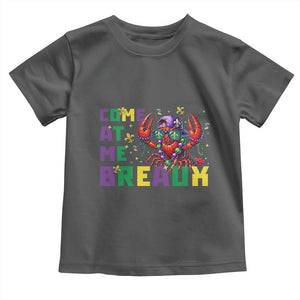 Mardi Gras Crawfish Toddler T Shirt Come At Me Breaux TS14 Dark Heather Print Your Wear