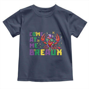 Mardi Gras Crawfish Toddler T Shirt Come At Me Breaux TS14 Navy Print Your Wear