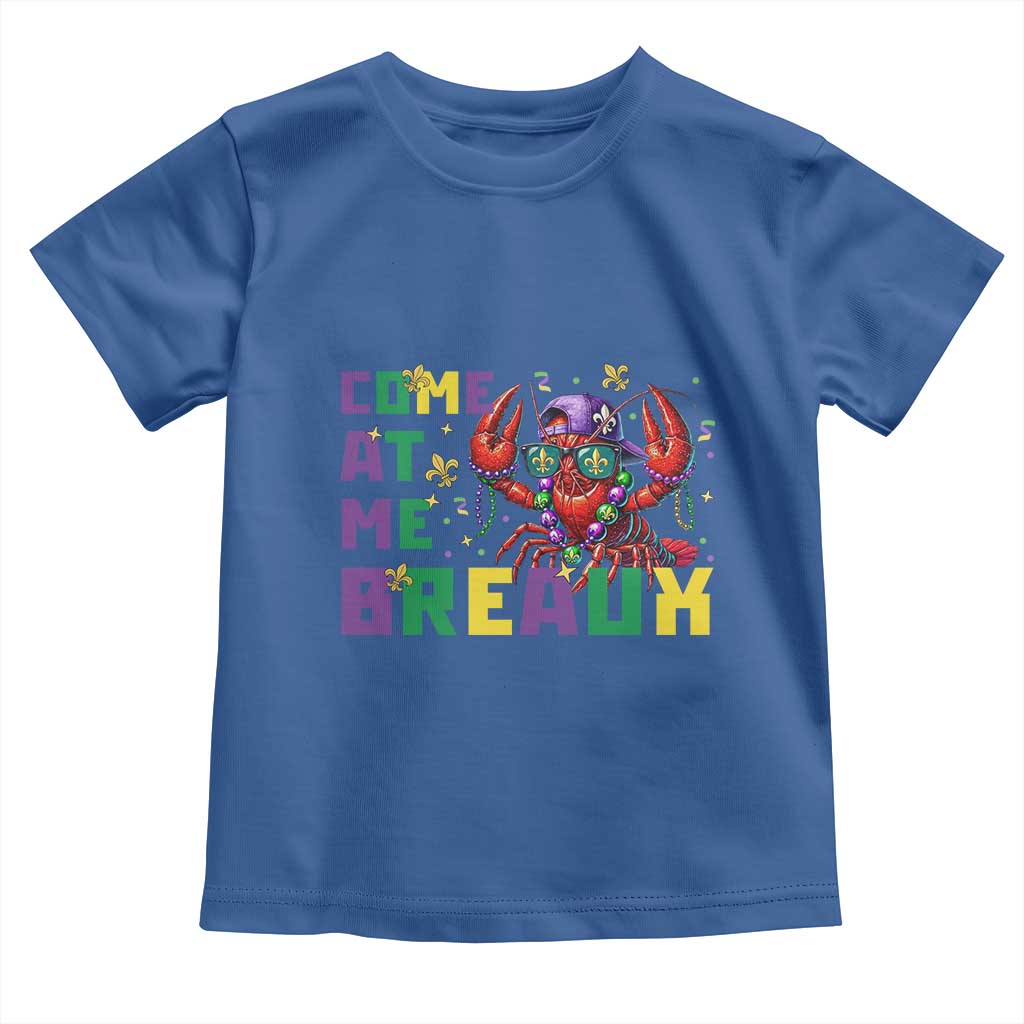 Mardi Gras Crawfish Toddler T Shirt Come At Me Breaux TS14 Royal Blue Print Your Wear