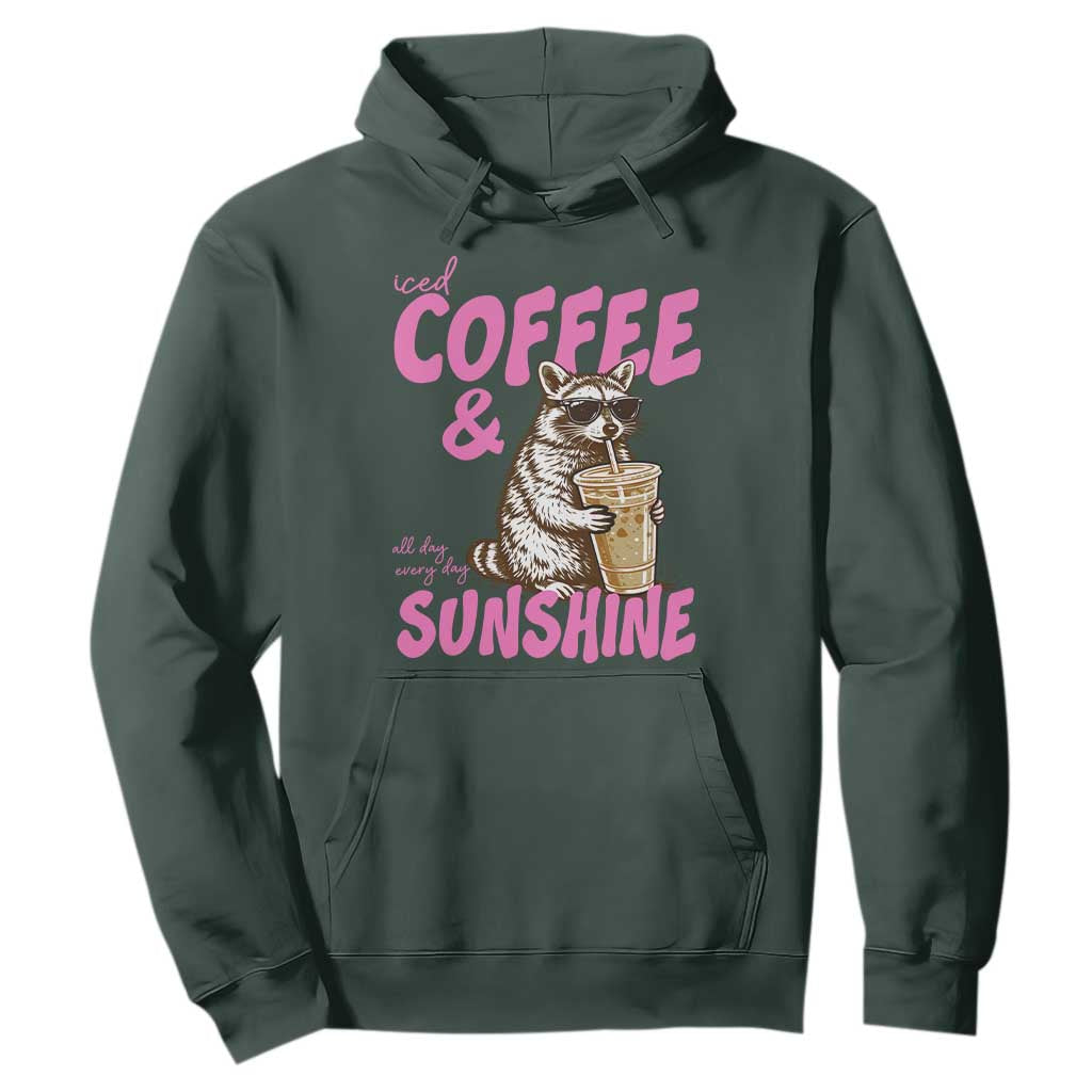 Iced Coffee and Sunshine Hoodie Funny Raccoon Summer Coffee Lover Gift TS14 Dark Forest Green Print Your Wear