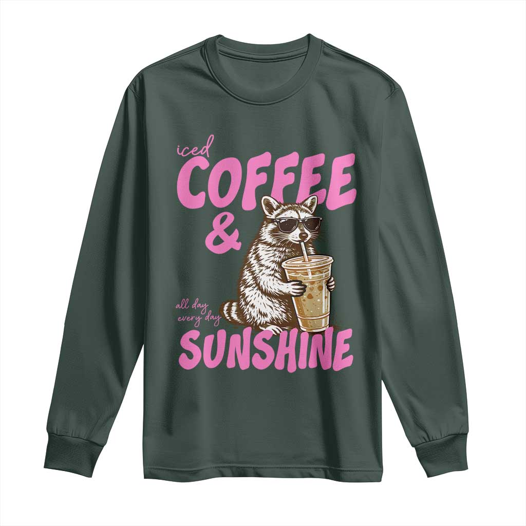 Iced Coffee and Sunshine Long Sleeve Shirt Funny Raccoon Summer Coffee Lover Gift TS14 Dark Forest Green Print Your Wear