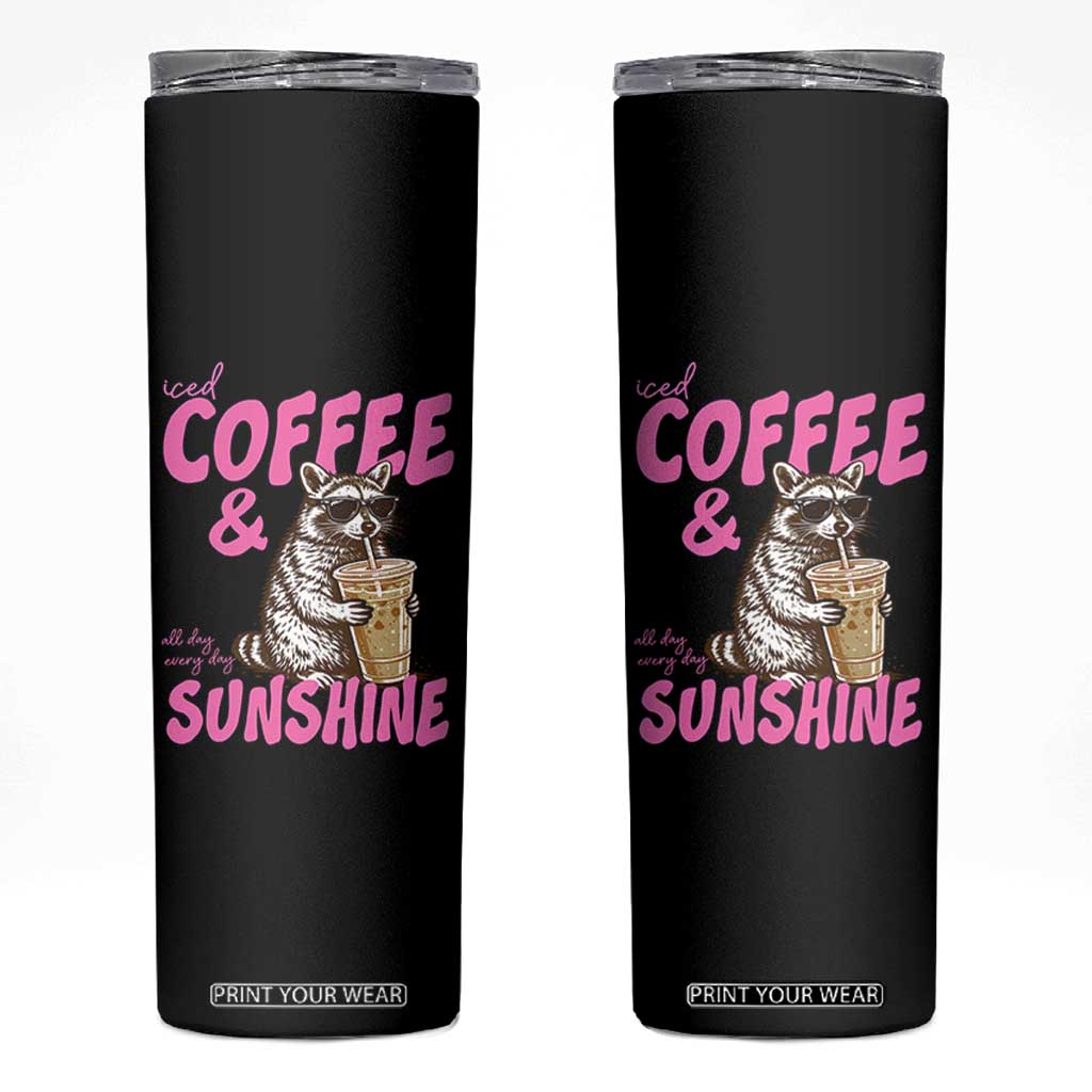 Iced Coffee and Sunshine Skinny Tumbler Funny Raccoon Summer Coffee Lover Gift TS14 Black Print Your Wear