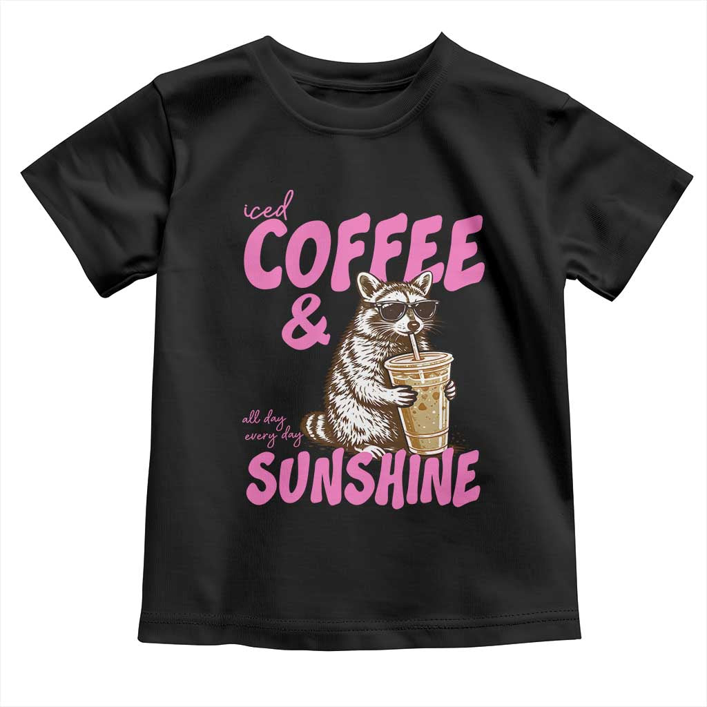 Iced Coffee and Sunshine Toddler T Shirt Funny Raccoon Summer Coffee Lover Gift TS14 Black Print Your Wear