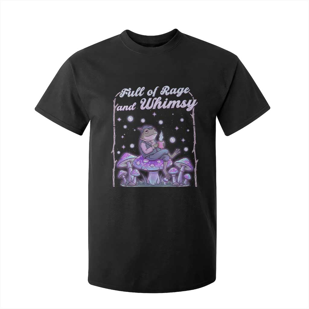Full of Rage and Whimsy T Shirt For Kid Funny Cottagecore Frog Coffee Whimsical Aesthetic TS14 Black Print Your Wear