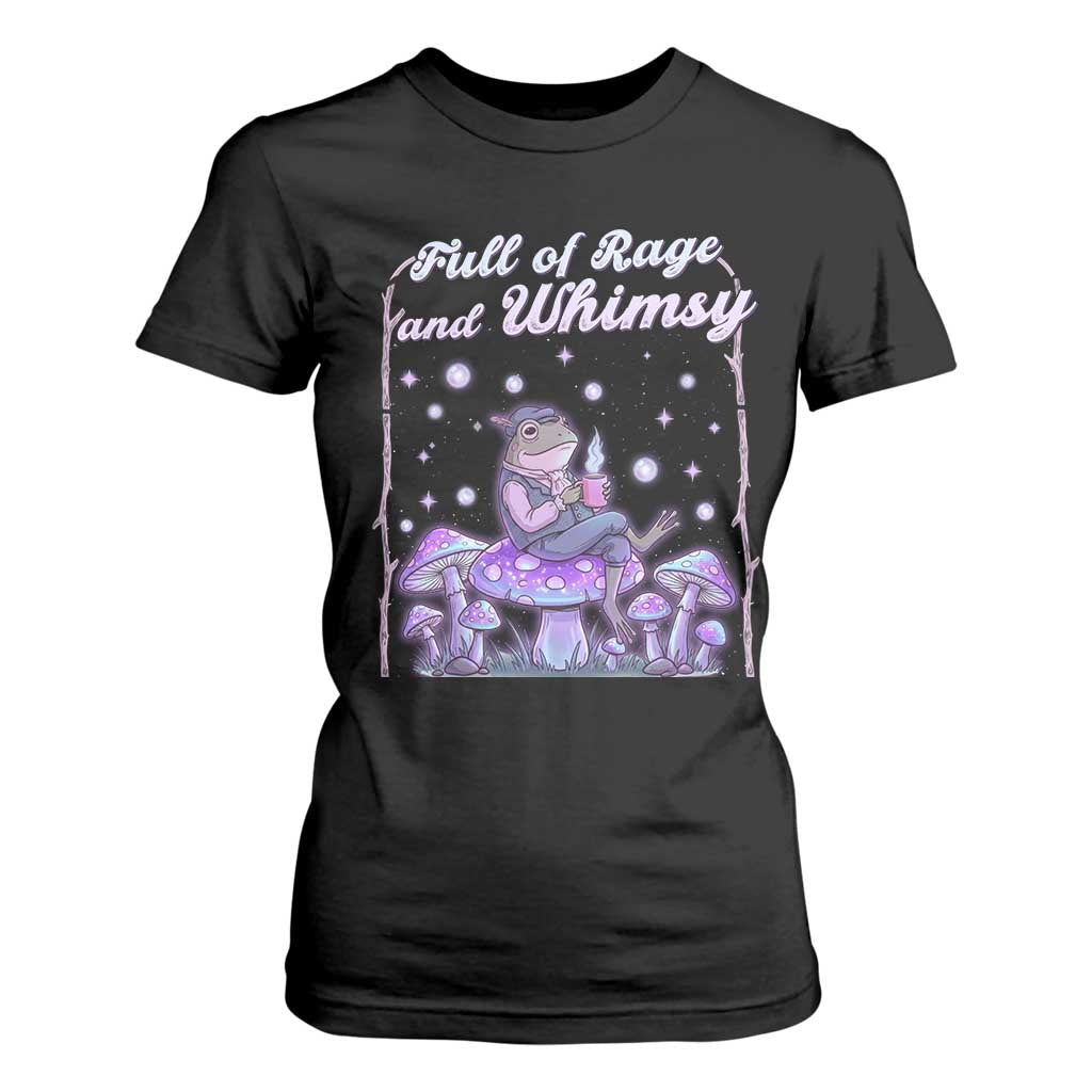 Full of Rage and Whimsy T Shirt For Women Funny Cottagecore Frog Coffee Whimsical Aesthetic TS14 Black Print Your Wear