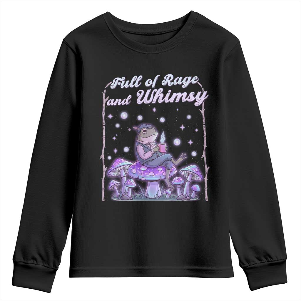 Full of Rage and Whimsy Youth Sweatshirt Funny Cottagecore Frog Coffee Whimsical Aesthetic TS14 Black Print Your Wear