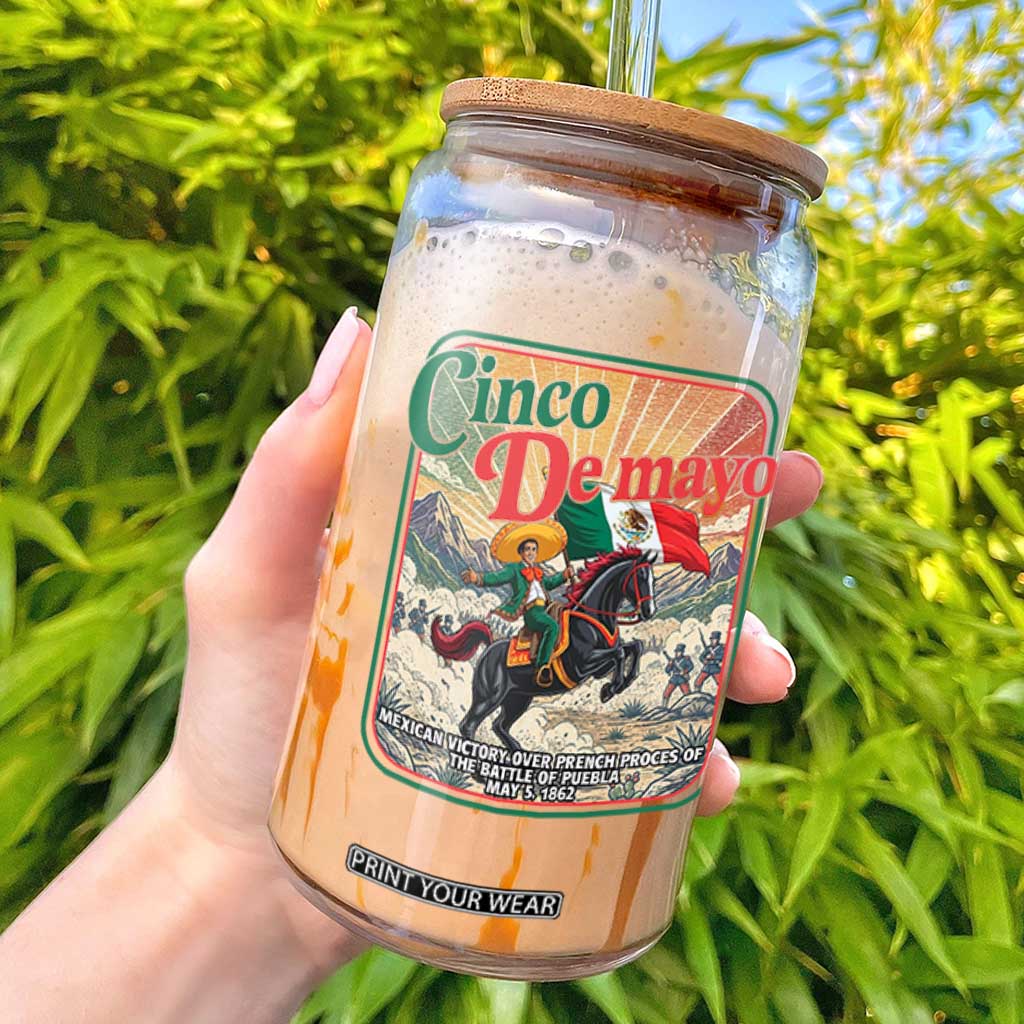 Cinco de Mayo Battle of Puebla Glass Can Mexican Victory History 1862 TS14 Black Print Your Wear