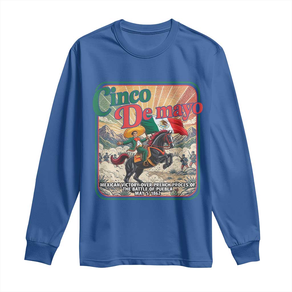 Cinco de Mayo Battle of Puebla Long Sleeve Shirt Mexican Victory History 1862 TS14 Royal Blue Print Your Wear