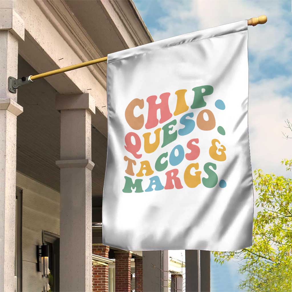 Chips Queso Tacos & Margs Garden Flag Cinco De Mayo Mexican Food Margarita Lover TS14 Print Your Wear