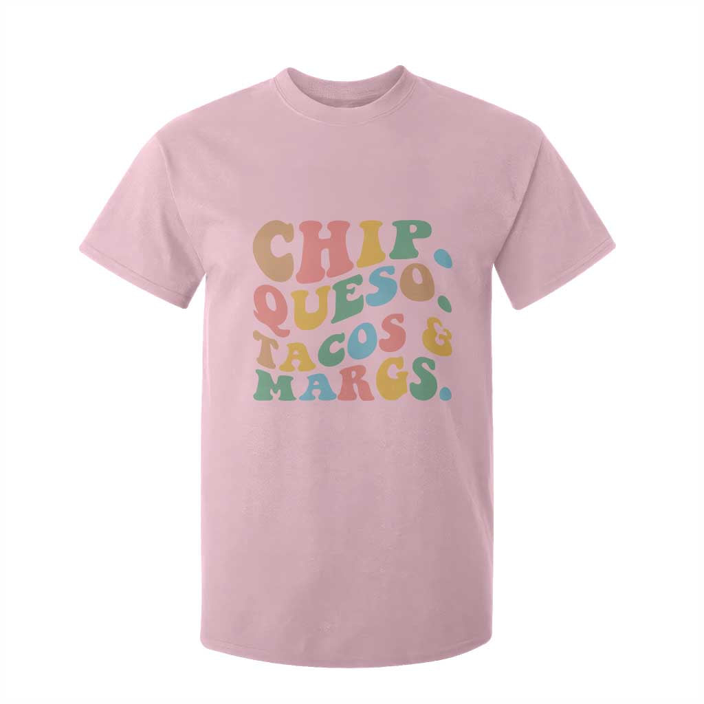 Chips Queso Tacos & Margs T Shirt For Kid Cinco De Mayo Mexican Food Margarita Lover TS14 Light Pink Print Your Wear