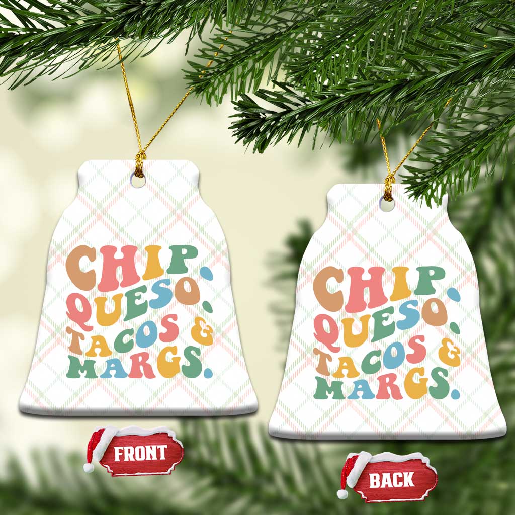 Chips Queso Tacos & Margs Ceramic Ornament Cinco De Mayo Mexican Food Margarita Lover TS14 Print Your Wear