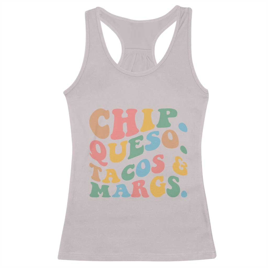 Chips Queso Tacos & Margs Racerback Tank Top Cinco De Mayo Mexican Food Margarita Lover TS14 Ice Gray Print Your Wear