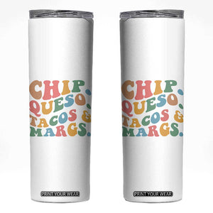 Chips Queso Tacos & Margs Skinny Tumbler Cinco De Mayo Mexican Food Margarita Lover TS14 White Print Your Wear