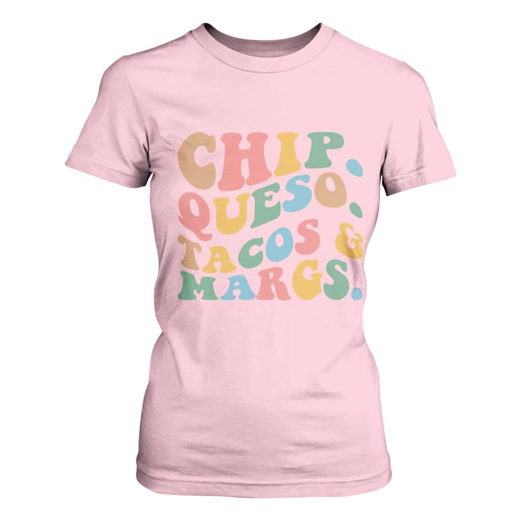 Chips Queso Tacos & Margs T Shirt For Women Cinco De Mayo Mexican Food Margarita Lover TS14 Light Pink Print Your Wear