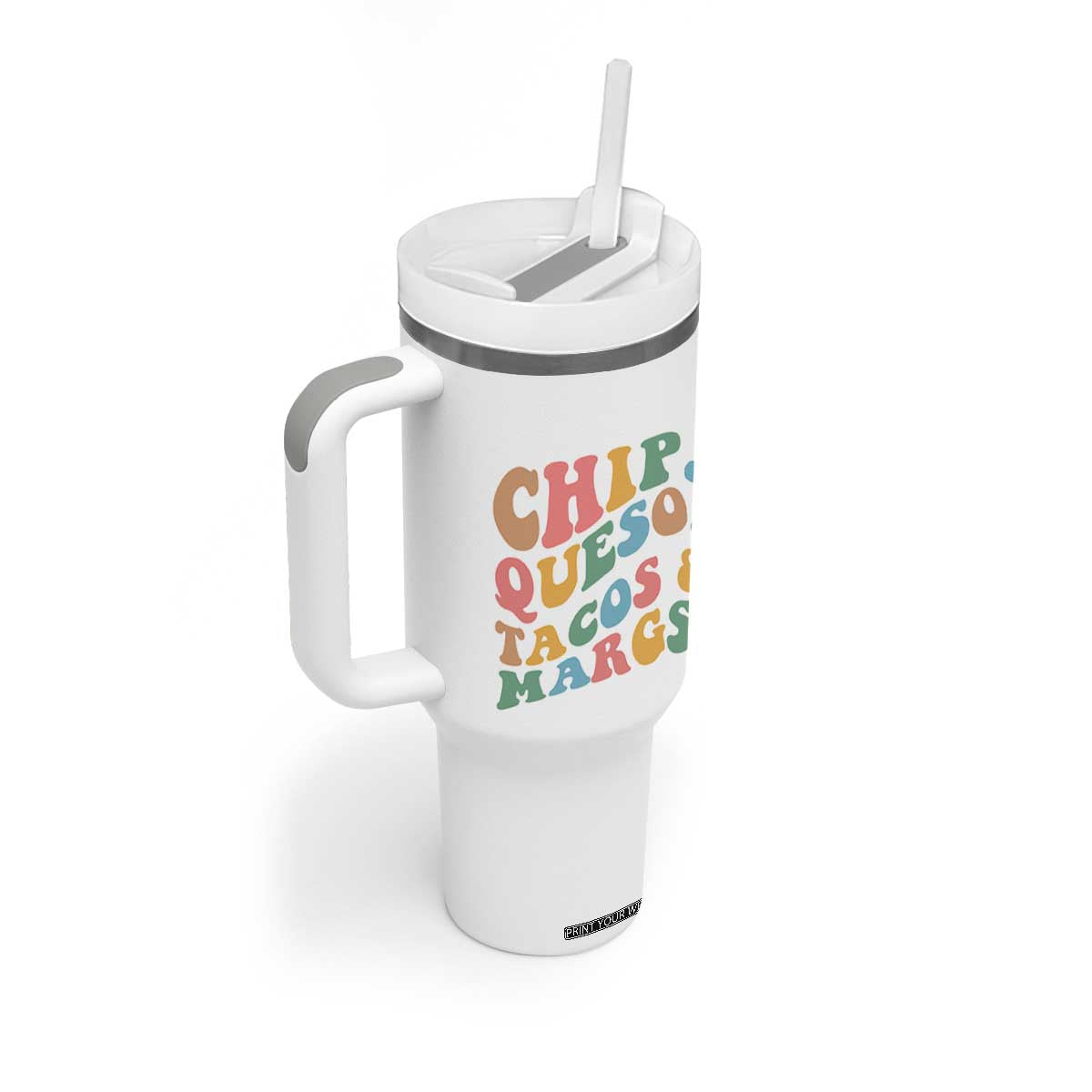 Chips Queso Tacos & Margs Tumbler With Handle Cinco De Mayo Mexican Food Margarita Lover TS14 Print Your Wear